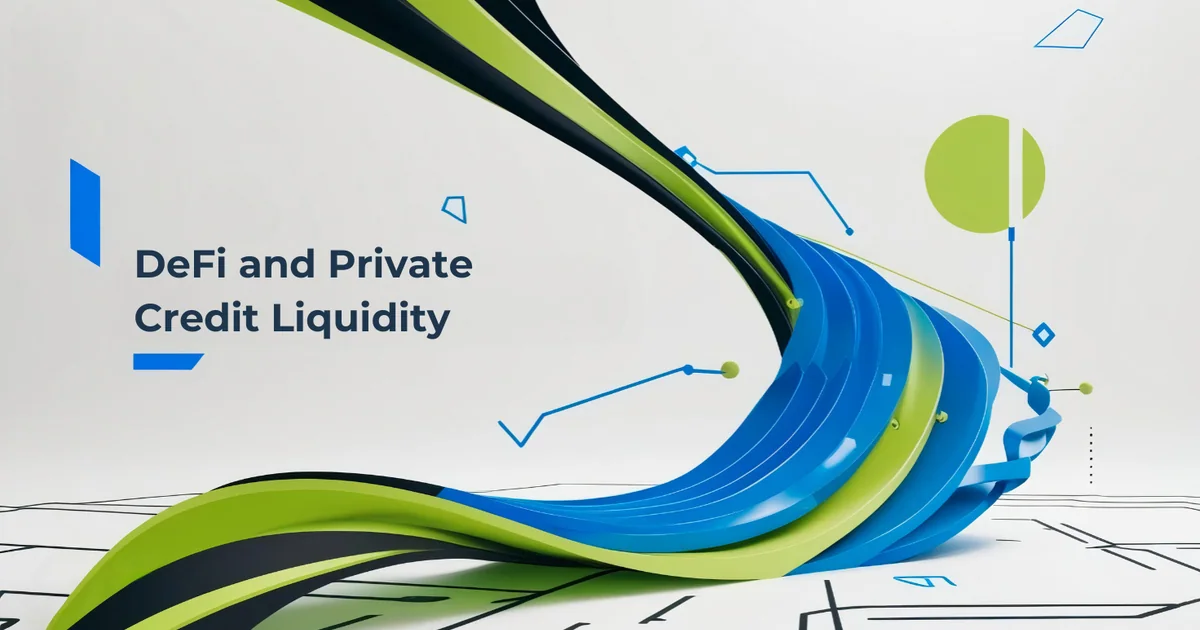 DeFi liquidity connected to private credit markets and lending protocols